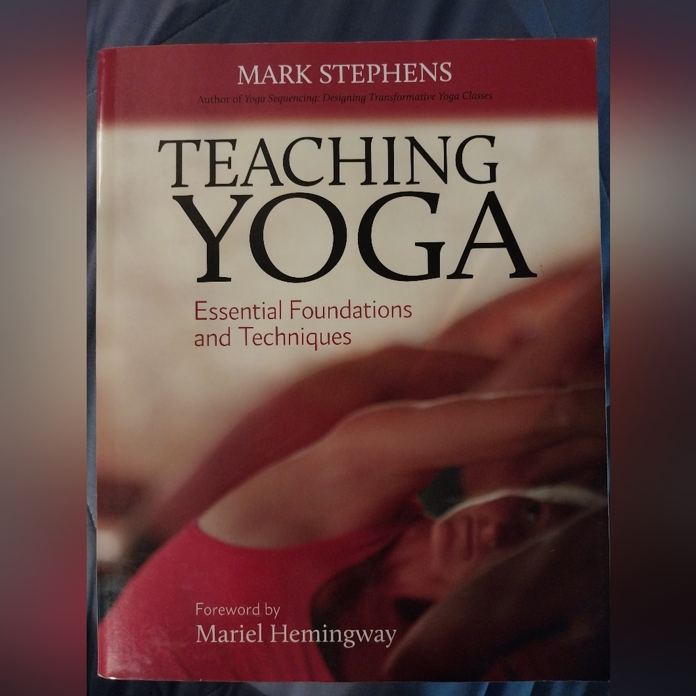 Teaching Yoga by Mark Stephens 2010 Edition